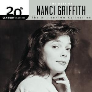 20th Century Masters: The Millennium Collection: Best Of Nanci Griffith