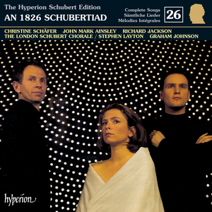 The Hyperion Schubert Edition, Volume 26: An 1826 Schubertiad cover