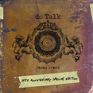DC Talk - Jesus Freak - Zortam Music DC Talk - Jesus Freak - Zortam Music