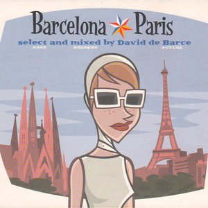 Barcelona - Paris (Select and Mixed by David De Barce)