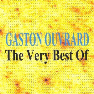 The Very Best Of : Gaston Ouvrard