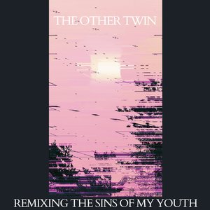 Remixing the Sins of My Youth