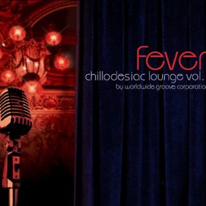 Chillodesiac Lounge, vol. 1: FEVER