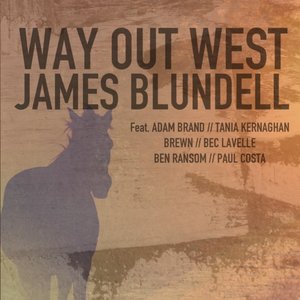 James Blundell - Way Out West Lyrics - Zortam Music