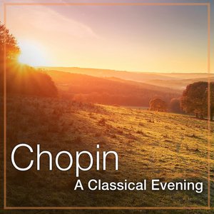 Chopin: A Classical Evening