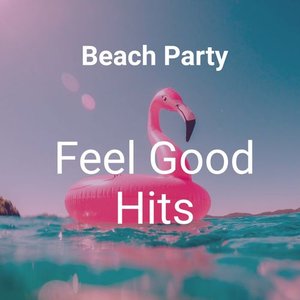 Beach Party: Feel Good Hits
