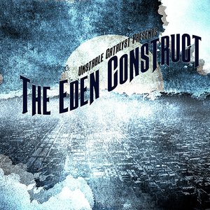 The Eden Construct