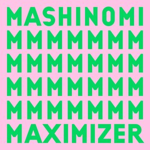 マキシマイザー (feat. Shin Sakiura) - Single