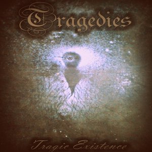 Tragic Existence
