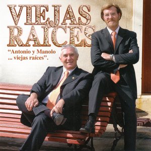 "Antonio Y Manolo... Viejas Raíces"