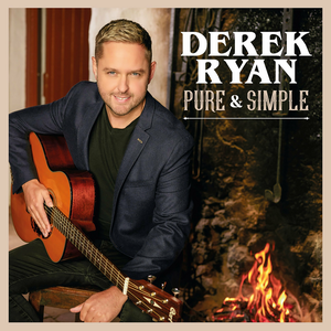 Derek Ryan - Pure & Simple Lyrics - Zortam Music