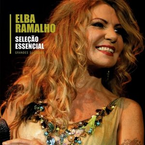 Seleção Essencial: Elba Ramalho - Grandes Sucessos