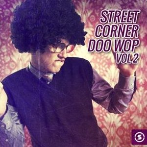 Street Corner Doo Wop, Vol. 2