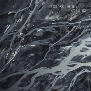 I Cross the River
