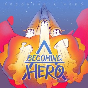 Becoming a Hero
