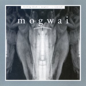 Bild för 'Kicking A Dead Pig: Mogwai Songs Remixed'