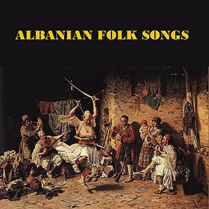 Albanian Folk Songs