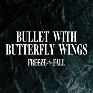 Bullet with Butterfly Wings (Live at the Revelry) [Live] - Single