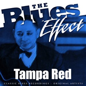 The Blues Effect - Tampa Red