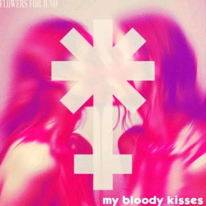 My Bloody Kisses