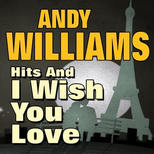 Hits and I Wish You Love (Original Artist Original Songs)