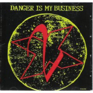 Danger Is My Business