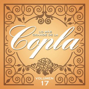 Lo Más Grande De la Copla - Vol. 17