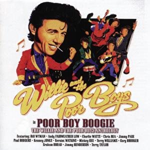 Poor Boy Boogie - The Willie & The Poor Boys Anthology