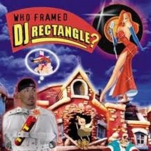 Who Framed DJ Rectangle?