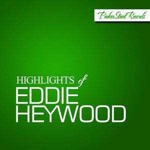 Highlights of Eddie Heywood