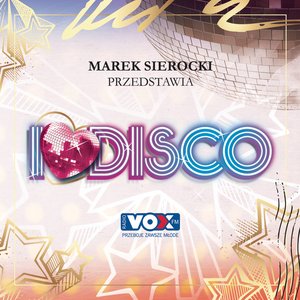 Marek Sierocki Przedstawia I Love Disco