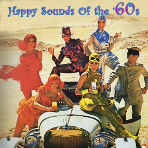 Happy Sounds Of The '60s (Re-Recorded / Remastered Versions)