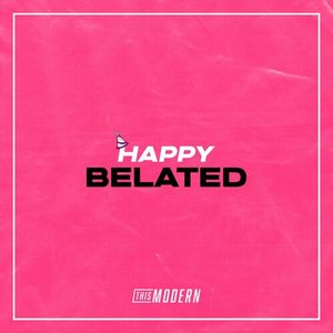 Happy Belated