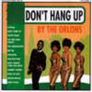 Don't Hang Up: The Very Best of The Orlons