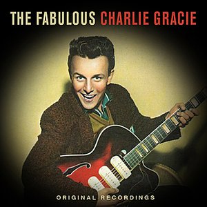 The Fabulous Charlie Gracie