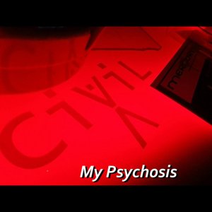 My Psychosis