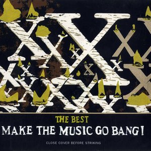 The Best: Make The Music Go Bang!