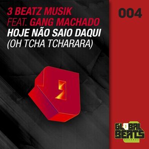 Hoje Não Saio Daqui (Oh Tcha Tcharara) [feat. Gang Machado] - Single