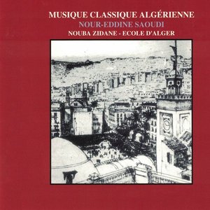 Musique classique algérienne: Nouba Zidane, école d'Alger