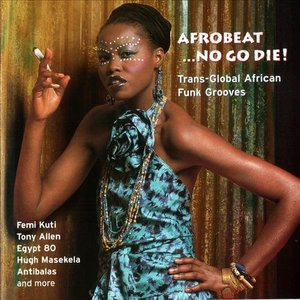 Image for 'Afrobeat ...No Go Die'