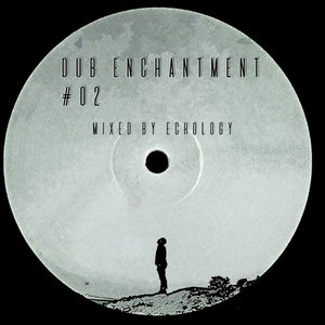 Dub Enchantment #02 (DJ Mix)