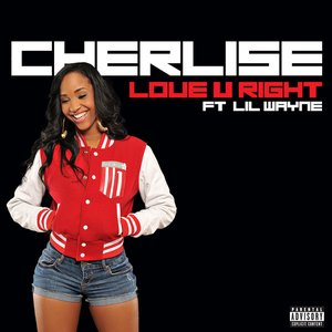 Love U Right (feat. Lil Wayne) - Single