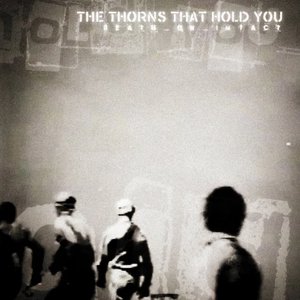 The Thorns That Hold You