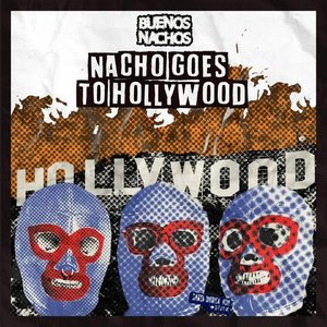 Nacho Goes To Hollywood