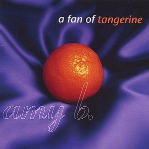 A Fan of Tangerine