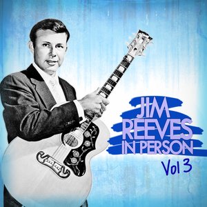 Jim Reeves In Person Vol 3