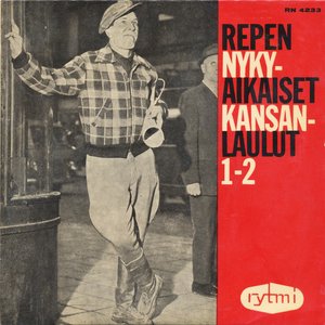 Repen nykyaikaiset kansanlaulut 1-2