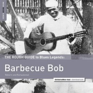 The Rough Guide to Blues Legends: Barbecue Bob