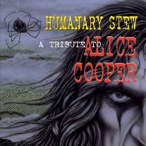 Humanary Stew - A Tribute To Alice Cooper