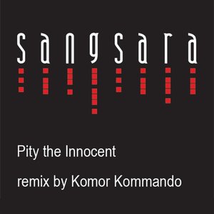 Pity the Innocent [Scream, Sarah! Scream!] remix by Komor Kommando